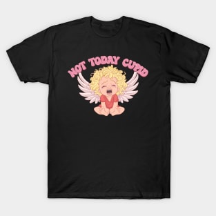 Not Today Cupid T-Shirt